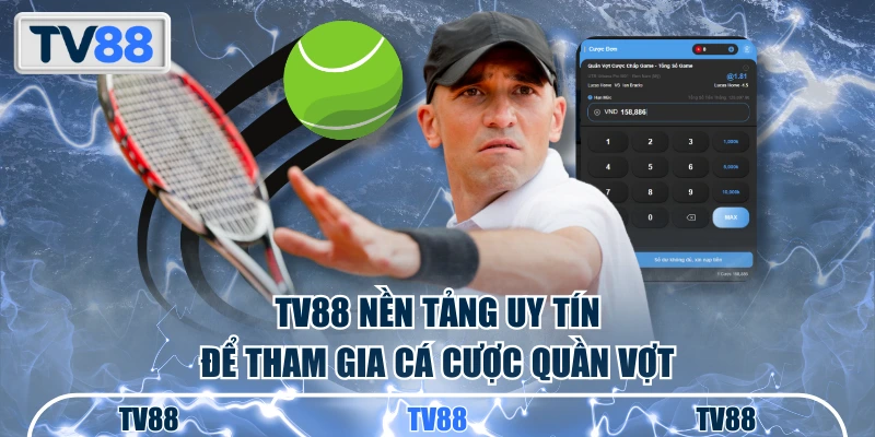 TV88 nền tảng uy tín để tham gia cá cược