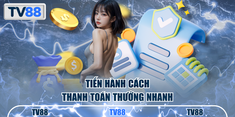 Tiến hành cách thanh toán thưởng nhanh